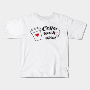 Coffee Teach repeat Kids T-Shirt
